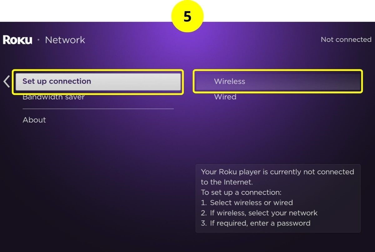 step 5 - go to set up connection and select wireless on roku